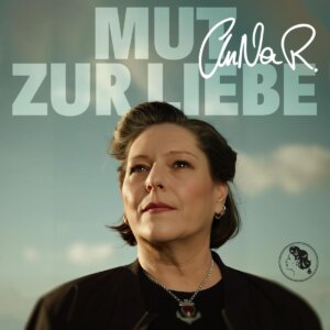 AnNa R. - "Mut Zur Liebe" (Album - Ariola Local/Sony Music)