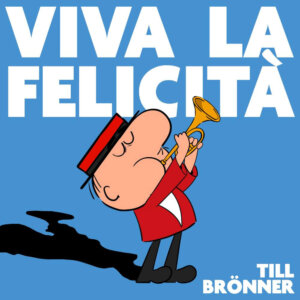 Till Brönner - "Viva La Felicita" (Single - earMUSIC)