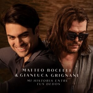 Matteo Bocelli x Gianluca Grignani - "Mi Historia Entre Tus Dedos" (Single - Decca/Republic/Universal Music)