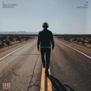 Eros Ramazzotti - "Il mio giorno preferito" (Single - Friends & Partners srl/Sony Music)