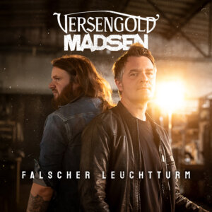 Versengold feat. Madsen - "Falscher Leuchtturm" (Single - Küstenkind Records GmbH/Hansa/Sony Music)
