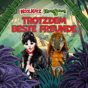 Blacky's Kool Katz x Heavysaurus - "Trotzdem Beste Freunde" (Single - Karussell/Universal Music)