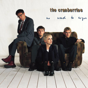 The Cranberries - “No Need To Argue (30th Anniversary)" (Deluxe Edition) (Island/Universal)