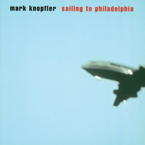 Mark Knopfler  - "Sailing To Philadelphia (25th Anniversary Edition)" (Crystal Clear Vinyl - Mercury/Universal Music)