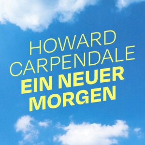 Howard Carpendale - "Ein Neuer Morgen" (Single - Electrola/Universal Music)