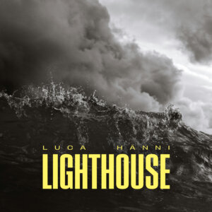 Luca Hänni - "Lighthouse" (Single - Better Now Records/Electrola/Universal Music)