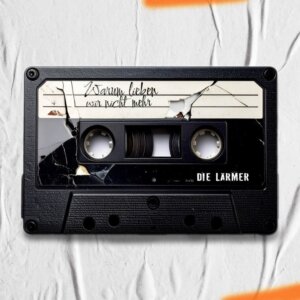 Die Lärmer - "Warum Lieben Wir Nicht Mehr“ (Single - Die Lärmer)