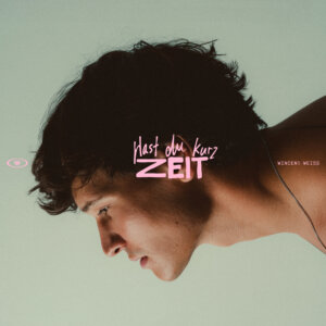 Wincent Weiss - "Hast Du Kurz Zeit" (Album - Vertigo Berlin/Universal Music)