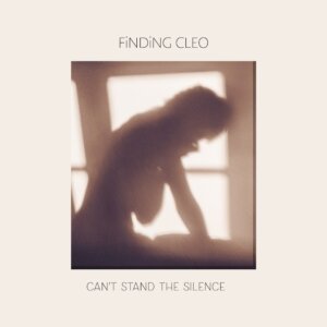 FiNDiNG CLEO - "Can’t Stand The Silence" (EP - Bonkaz Records)