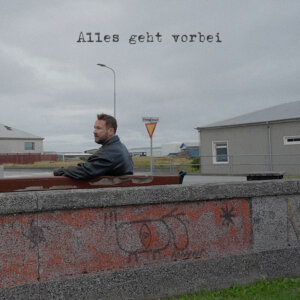 Florian Künstler feat. Clara Lösel - "Alles Geht Vorbei" (Single - Electrola/Universal Music)