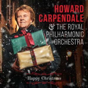 Howard Carpendale & The Royal Philharmonic Orchestra - "Happy Christmas" (Album - Electrola/Universal Music)