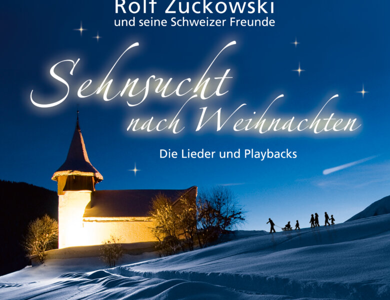 Rolf Zuckowski und seine Schweizer Freunde – „Sehnsucht Nach Weihnachten – Die Lieder Und Playbacks“ (Album – VÖ: 31.10.2025)