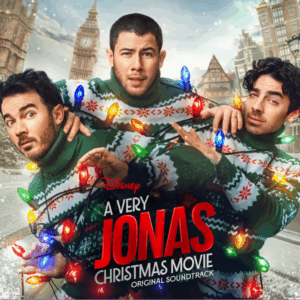 Jonas Brothers - "A Very Jonas Christmas Movie (Original Soundtrack)" (Album - Republic Records/Universal Music)