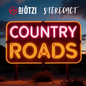 DJ Ötzi & Stereoact - "Country Roads" (Single - Madizin Music/Believe)