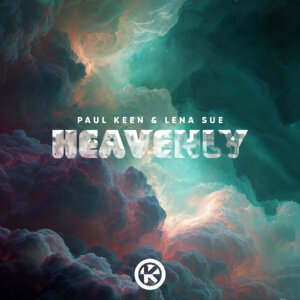 Paul Keen x Lena Sue - "Heavenly" (Single - Kontor Records) 