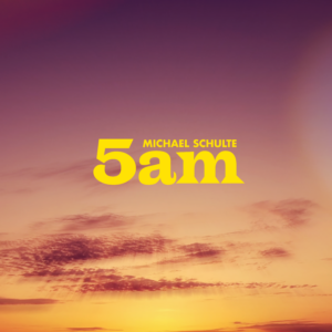 Michael Schulte - "5am" (Single - Michael Schulte/Polydor/Universal Music) 
