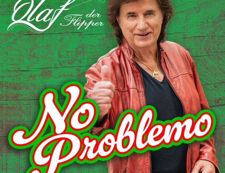 Olaf der Flipper – „No Problemo“ (Single + offizielles Video)