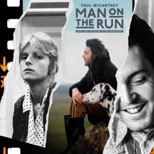 Paul McCartney - "Man On The Run – Music From The Motion Picture Soundtrack" (Album - Capitol Records/Universal Music Group)